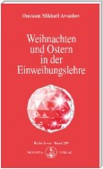 Weihnachten und Ostern in der Einweihungslehre