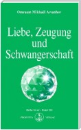 Liebe, Zeugung und Schwangerschaft