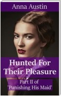 Hunted For Their Pleasure