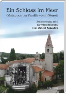 Ein Schloss im Meer - Gästebuch der Familie von Hütterott