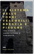 Il sistema delle torri vescovili: Brescia e Pisogne