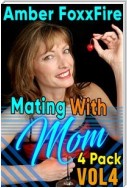 Mating With Mom 4-Pack Vol 4