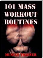 101 Mass Workout Routines
