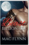 Beast Billionaire #2 (Bad Boy Alpha Billionaire Werewolf Shifter Romance)
