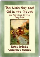 THE LITTLE BOY AND GIRL OF THE CLOUDS - A Native American Children's Story