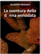 La sventura della donna annodata