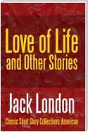 Love of Life & Other Stories