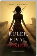 Ruler, Rival, Exile (Of Crowns and Glory—Book 7)