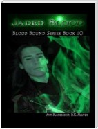 Jaded Blood (Blood Bound Book 10)