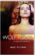 Wolf Rising: In the Loup, Book 2