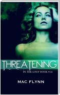Threatening: In the Loup, Book 14