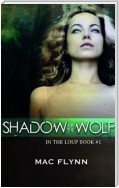 Shadow of the Wolf: In the Loup, Book 1