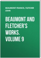 Beaumont and Fletcher's Works. Volume 9