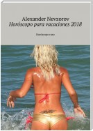 Horóscopo para vacaciones 2018. Horóscopo ruso