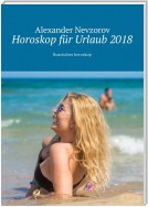 Horoskop für Urlaub 2018. Russisches horoskop