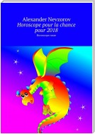 Horoscope pour la chance pour 2018. Horoscope russe