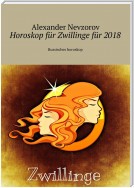 Horoskop für Zwillinge für 2018. Russisches horoskop