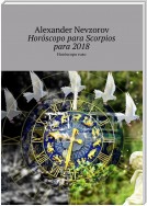 Horóscopo para Scorpios para 2018. Horóscopo ruso