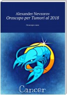 Oroscopo per Tumori al 2018. Oroscopo russo