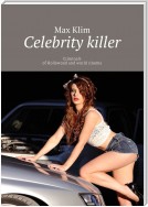 Celebrity killer. Criminals of Hollywood and world cinema
