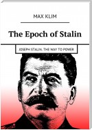 The Epoch of Stalin. Joseph Stalin. The way to power