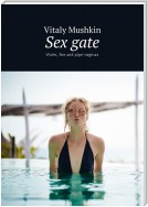 Sex gate. Water, fire and pipe-vaginas