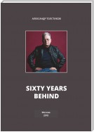 Sixty Years Behind