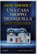 Una casa troppo tranquilla