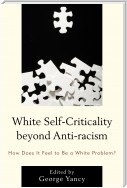 White Self-Criticality beyond Anti-racism