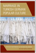 Marriage in Turkish German Popular Culture