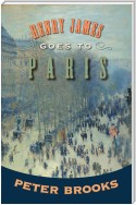 Henry James Goes to Paris