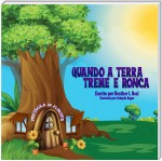 Quando a Terra Treme e Ronca (Portuguese Edition)