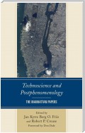 Technoscience and Postphenomenology