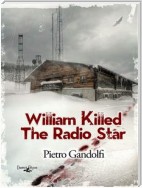 William Killed The Radio Star