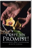 I Kept My Promise!