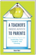 A Teacher's Inside Advice to Parents