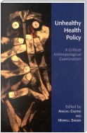 Unhealthy Health Policy