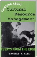 Thinking About Cultural Resource Management