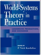 World-Systems Theory in Practice