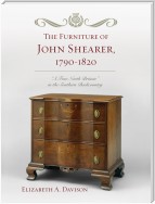 The Furniture of John Shearer, 1790-1820