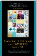 Engaging Classrooms and Communities through Art