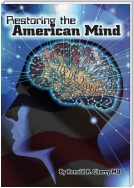 RESTORING THE AMERICAN MIND