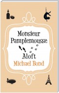 Monsieur Pamplemousse Aloft