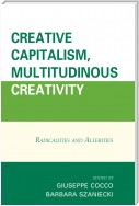 Creative Capitalism, Multitudinous Creativity