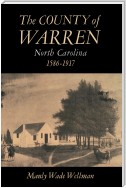 The County of Warren, North Carolina, 1586-1917