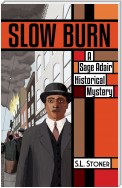 Slow Burn