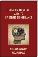 Frege on Thinking and Its Epistemic Significance