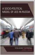 A Socio-Political Model of Lies in Russia