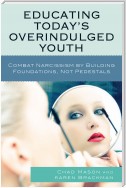 Educating Today's Overindulged Youth