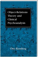 Object Relations Theory and Clinical Psychoanalysis